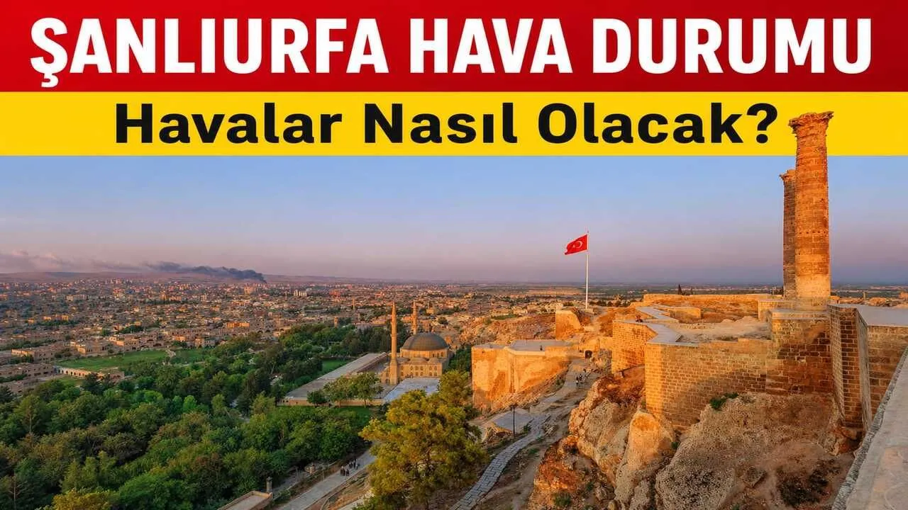 ŞANLIURFA HAVA DURUMU
